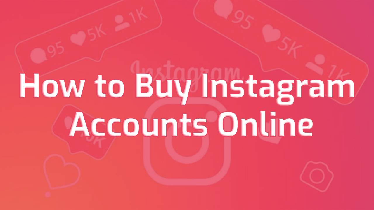 How to Buy Instagram Accounts Online