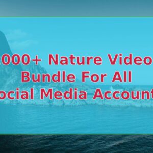 2000+ Nature Videos Bundle - Instagram - YouTube - Facebook - Tiktok