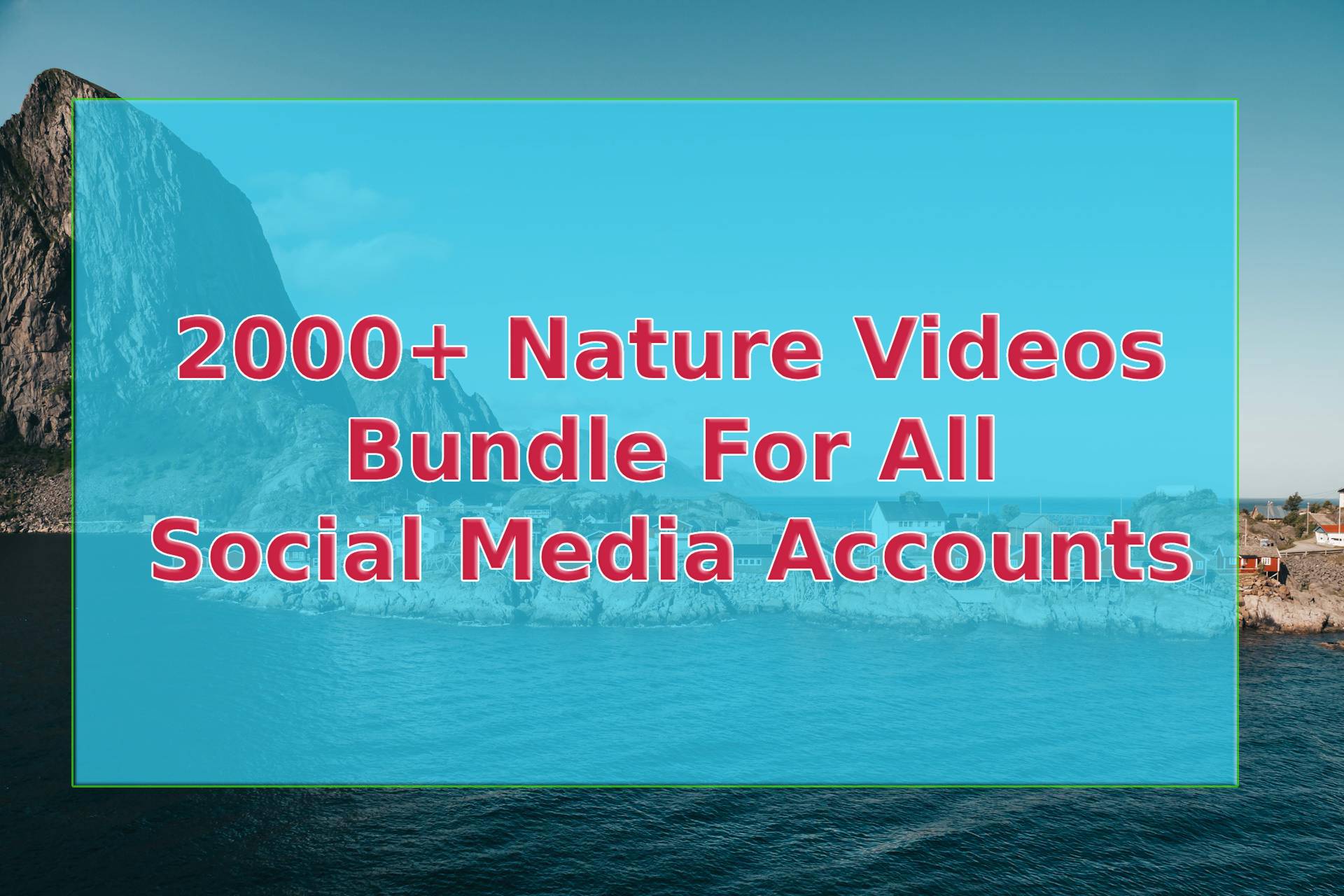 2000+ Nature Videos Bundle - Instagram - YouTube - Facebook - Tiktok