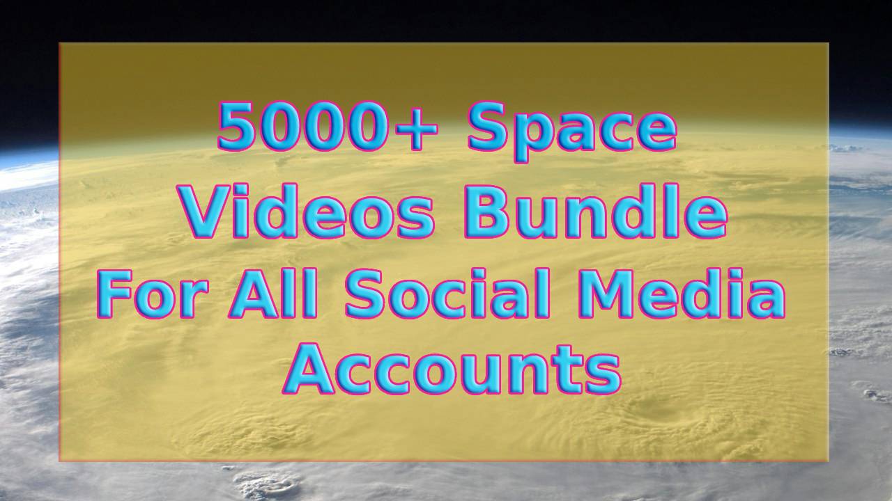 5000+ Space Videos Bundle - Instagram - YouTube - Facebook - Tiktok